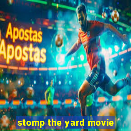 stomp the yard movie